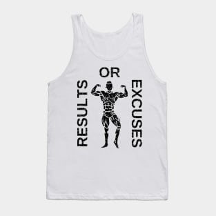 Results or excuses Tank Top